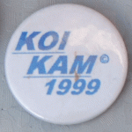 Koi Kam button 1999