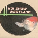 Koi Show Westland Trophy pin